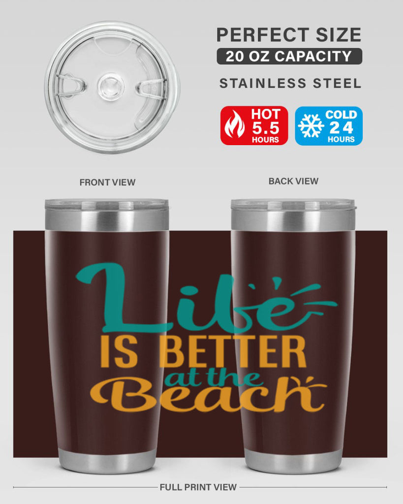 life is better at the beach Style 91#- summer- Tumbler