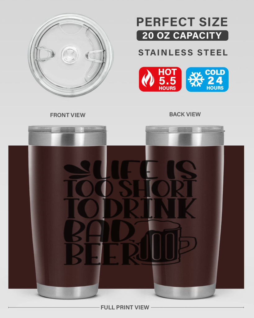 life is too short to drink 26#- beer- Tumbler