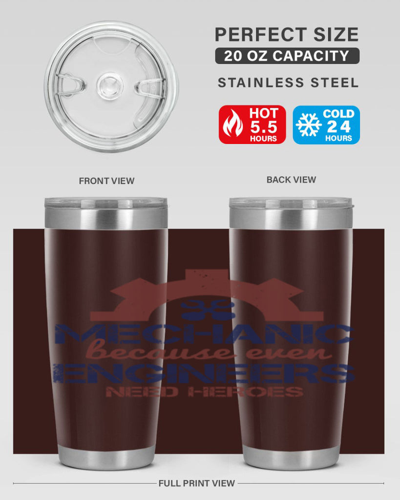 mechanic beacuse ever engineers need heroes Style 43#- engineer- tumbler