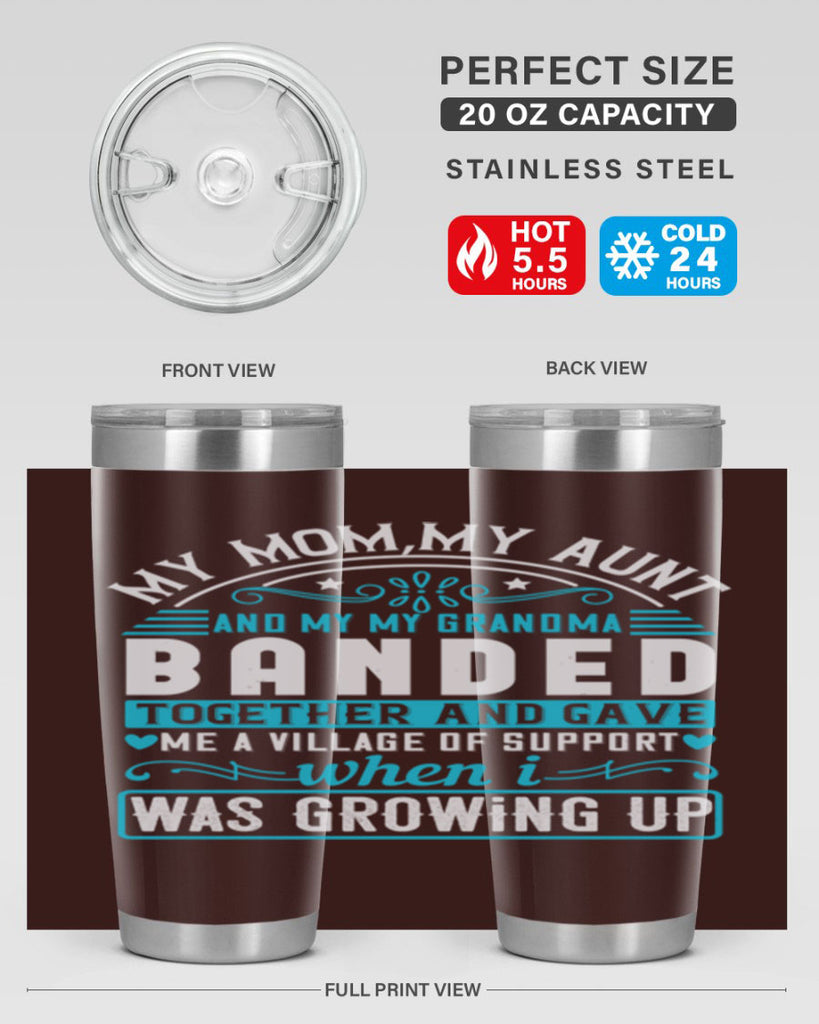 my mommy auntand my my grandma banded together and gave Style 29#- aunt- Tumbler