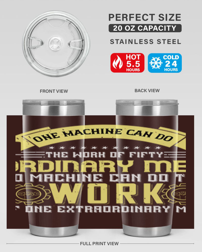 one machine can do the work of fifty ordinary men no machine 21#- labor day- Tumbler