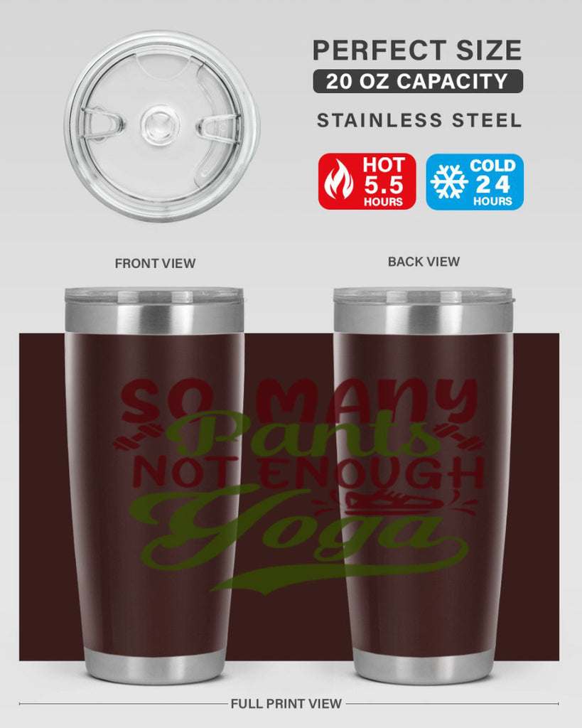 so many pants not enough yoga 21#- gym- Tumbler