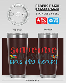 someone ausome has my heart Style 40#- autism- Tumbler
