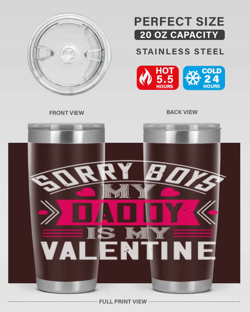 sorry boys my daddy is my valentine 10#- valentines day- Tumbler