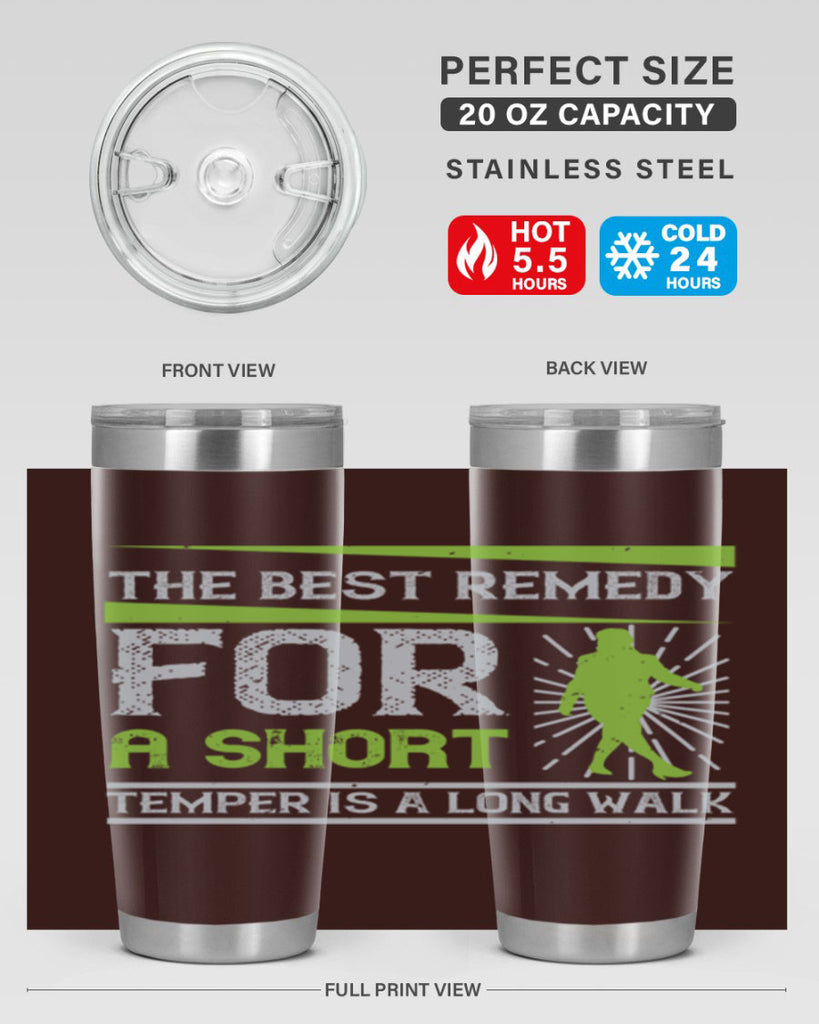 the best remedy for a short temper is a long walk 23#- walking- Tumbler