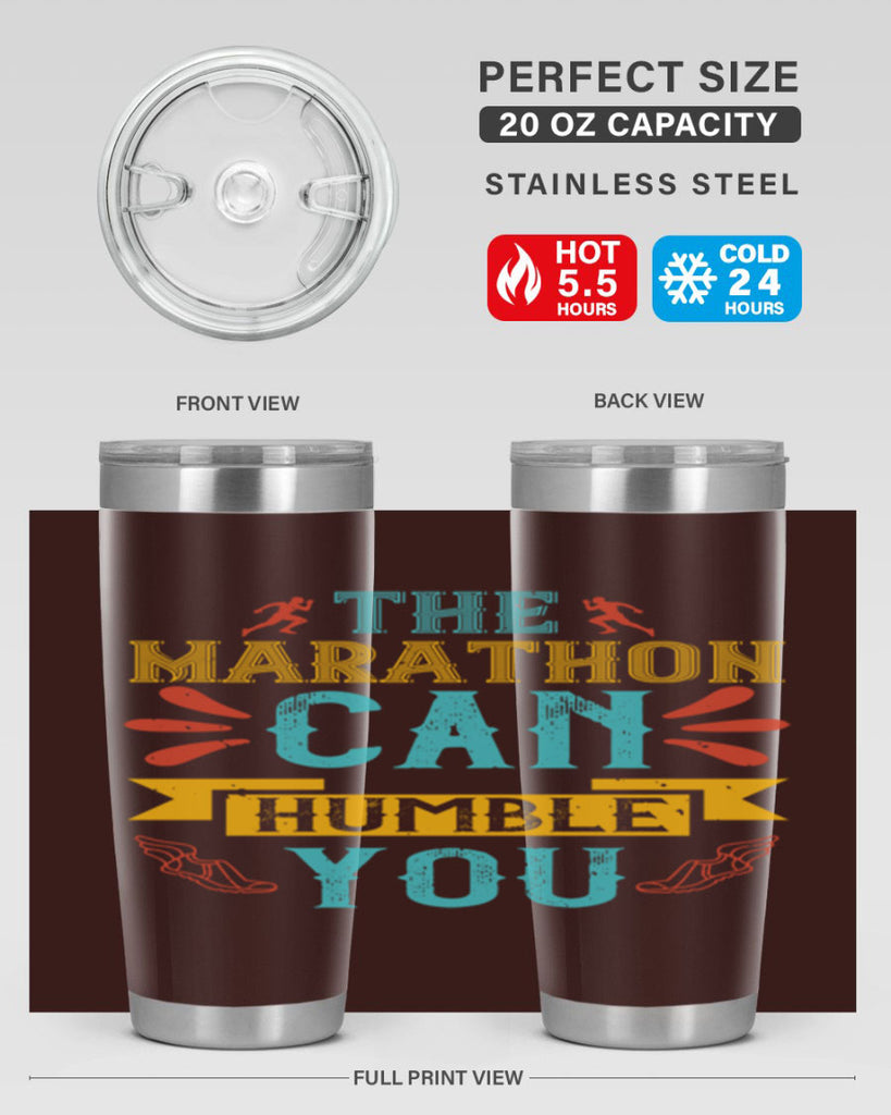 the marathon can humble you 14#- running- Tumbler