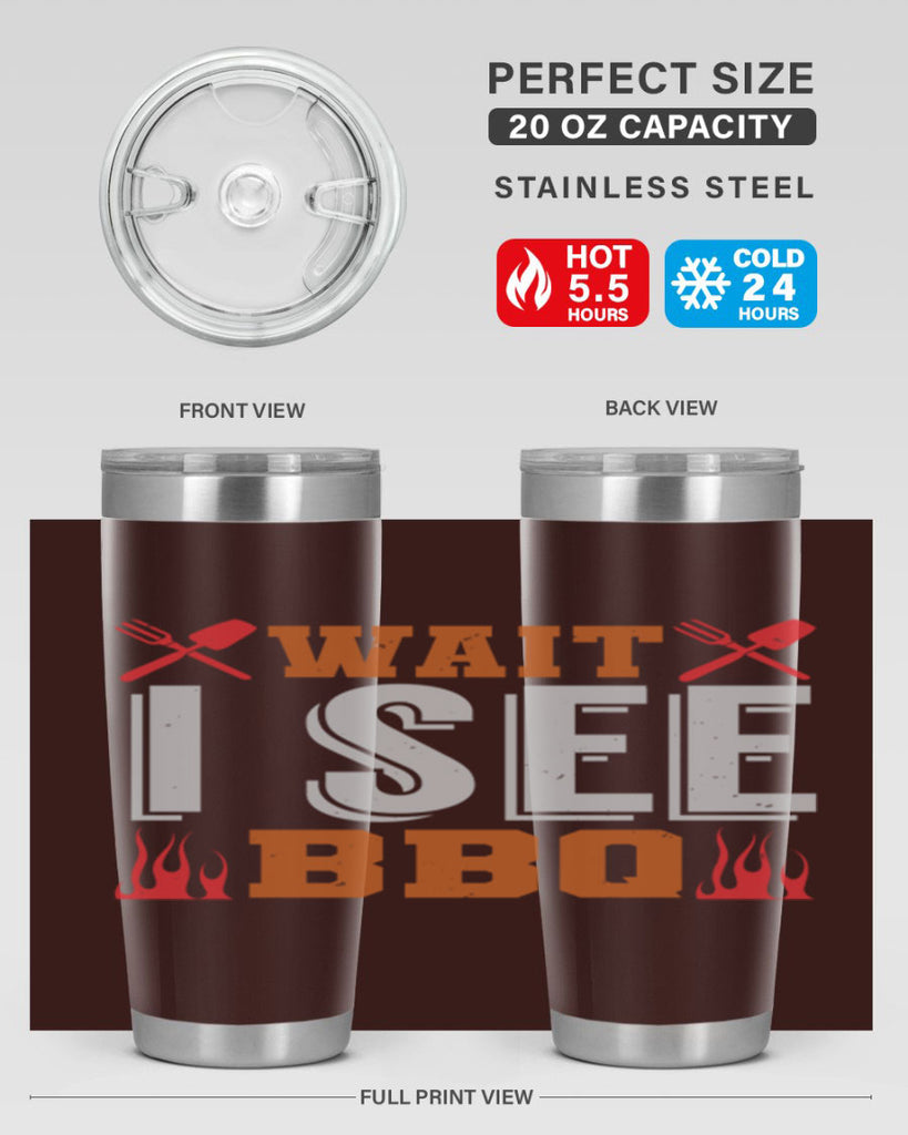 wait i see bbq 8#- bbq- Tumbler