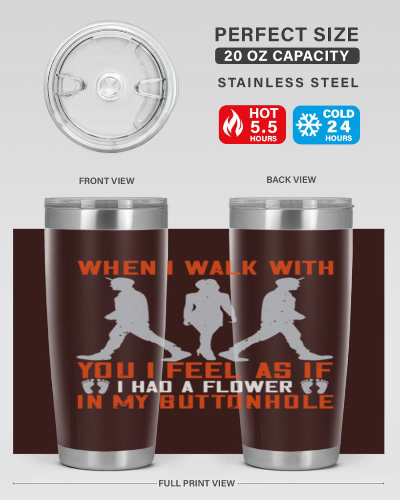 when i walk with you i feel as if i had a flower in my buttonhole 11#- walking- Tumbler
