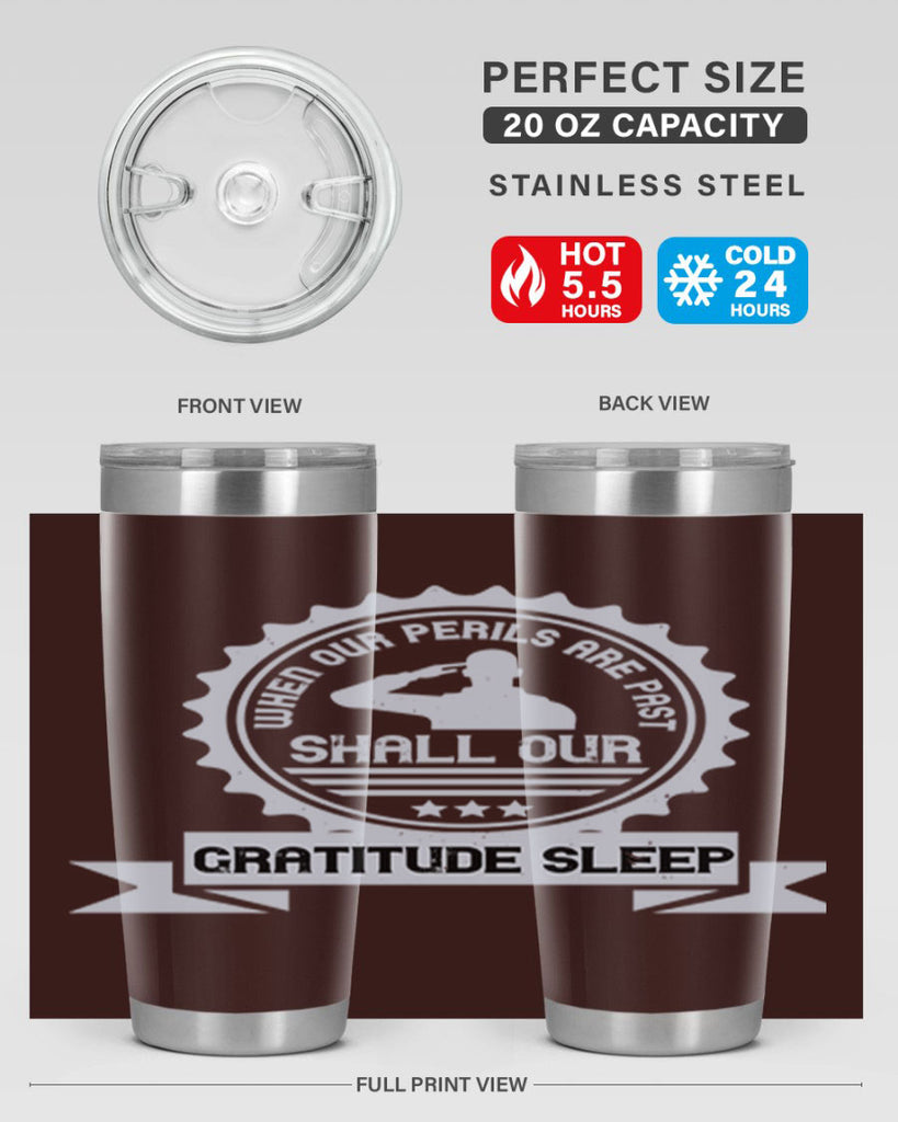 when our perils are past shall our gratitude sleep 4#- Veterns Day- Tumbler
