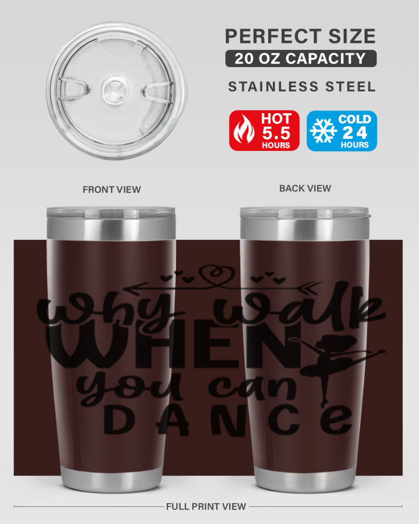 why walk when you can dance 92#- ballet- Tumbler