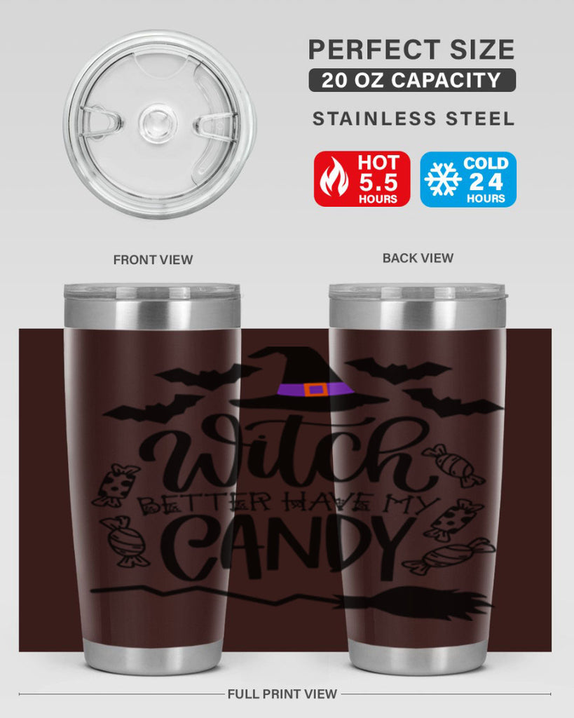 witch better have my candy 9#- halloween- Tumbler