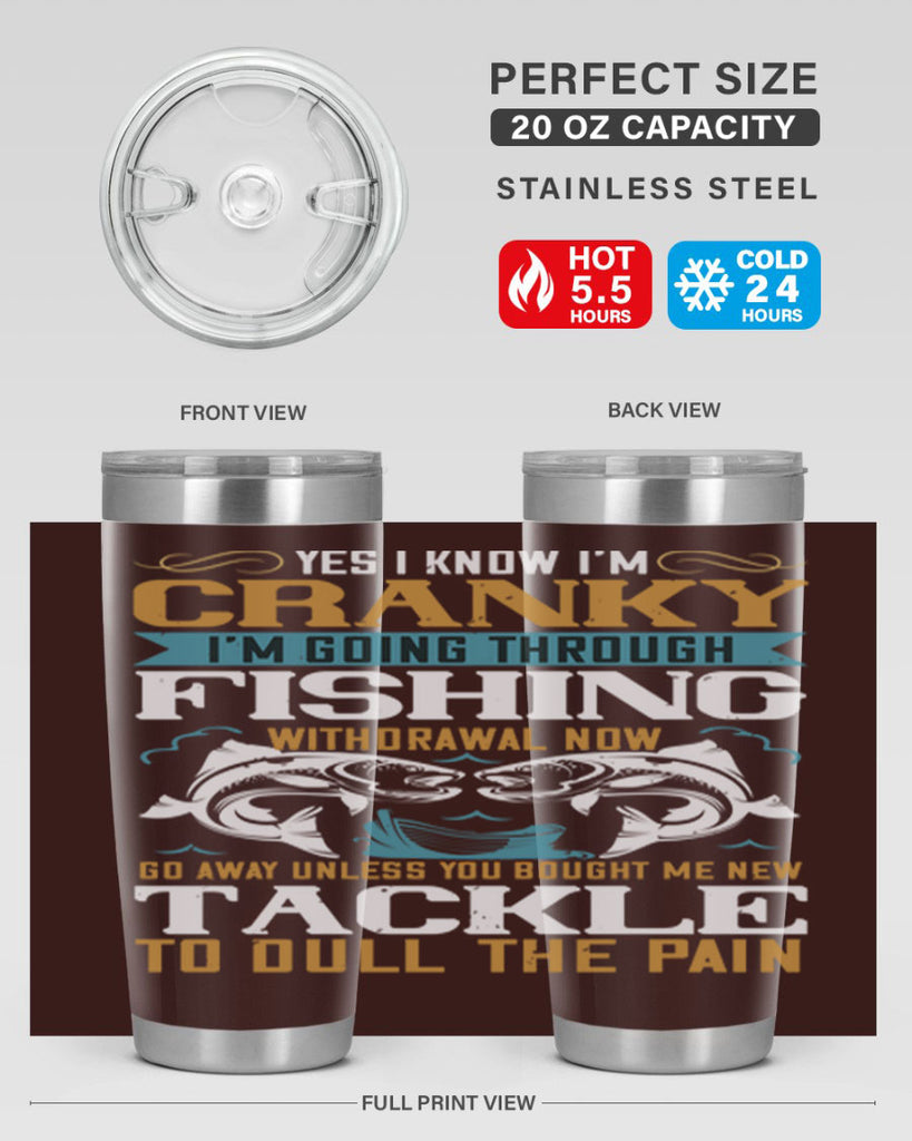 yes i know im cranky 8#- fishing- Tumbler
