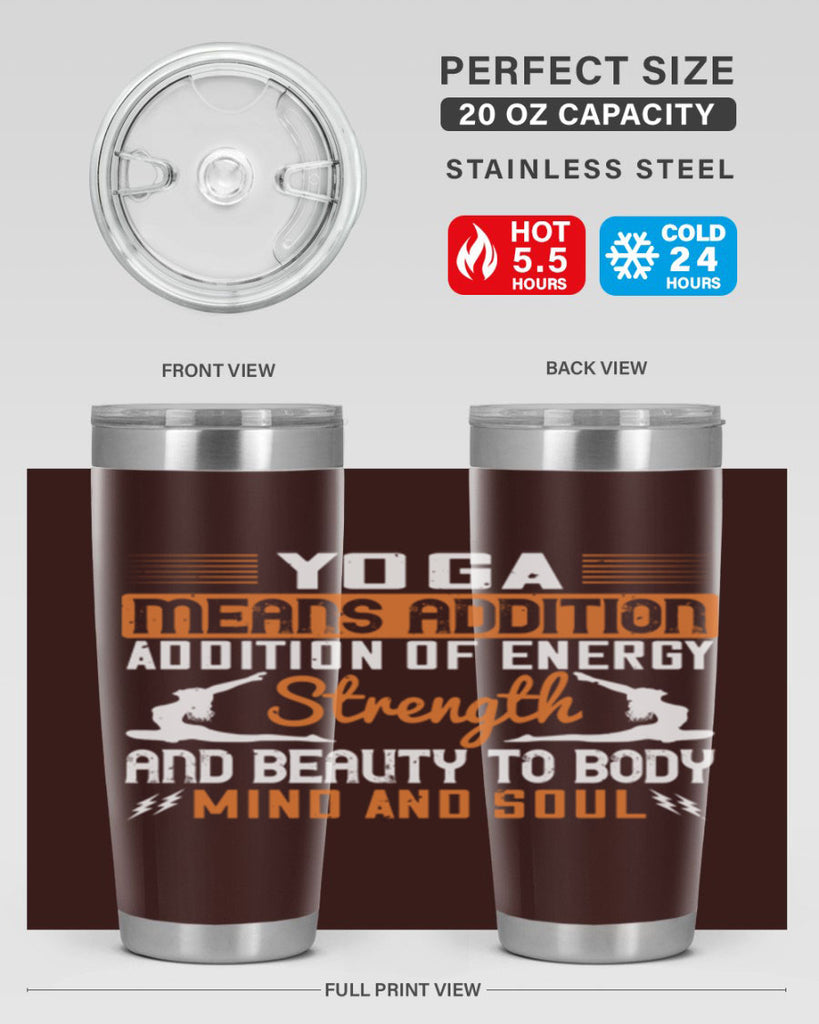 yoga means addition addition of energy strength and beauty to body mind and soul 10#- yoga- Tumbler