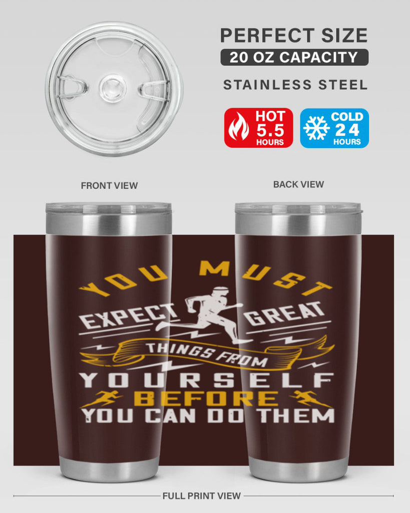you must expect great things from yourself before you can do them 1#- running- Tumbler