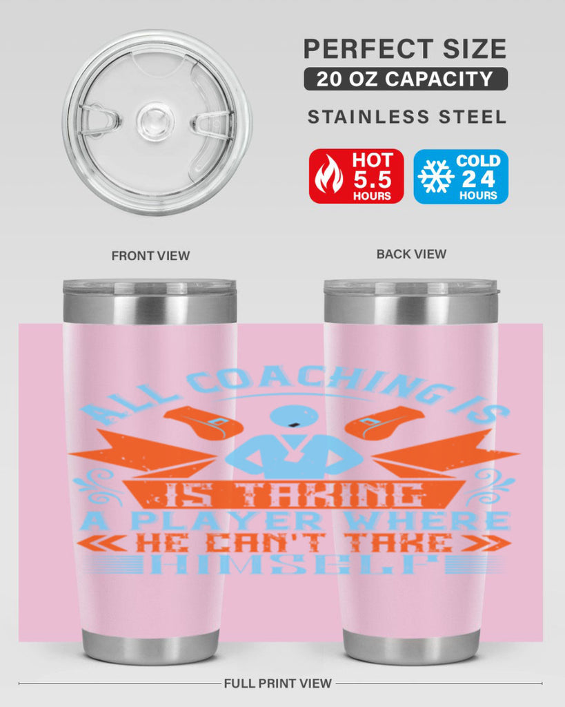 All coaching is is taking a player where he cant take himself Style 17#- coaching- tumbler