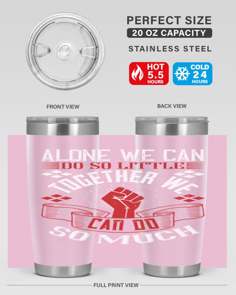 Alone we can do so little together we can do so much Style 4#- coaching- tumbler