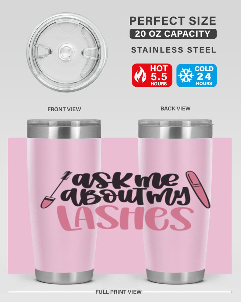 Ask Me About My Lashes Style 144#- make up- Tumbler
