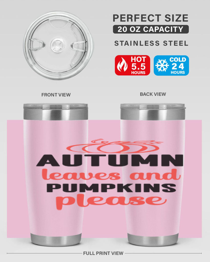 Autumn leaves and pumpkins please 27#- fall- Tumbler
