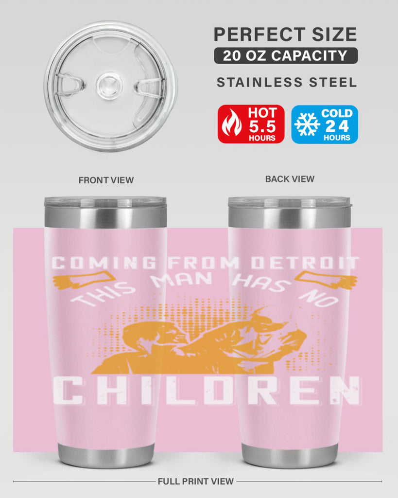 Coming from Detroit this man has no children Style 4#- medical- tumbler