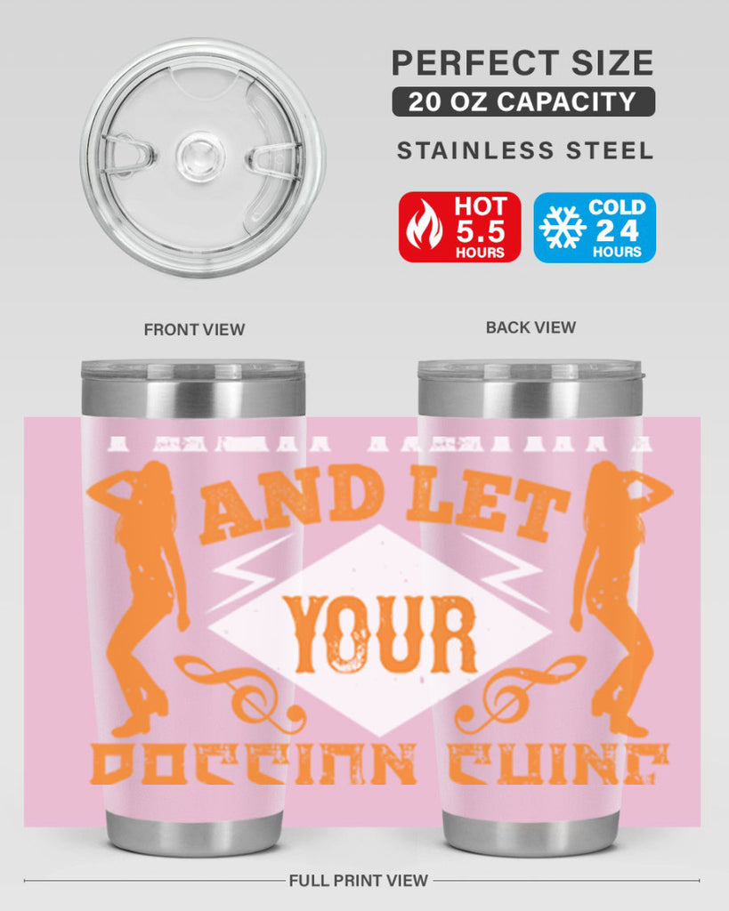 Dance from your heart and let your passion shine through45#- dance- Tumbler