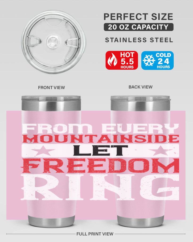 From every mountainside Let Freedom ring Style 92#- Fourt Of July- Tumbler