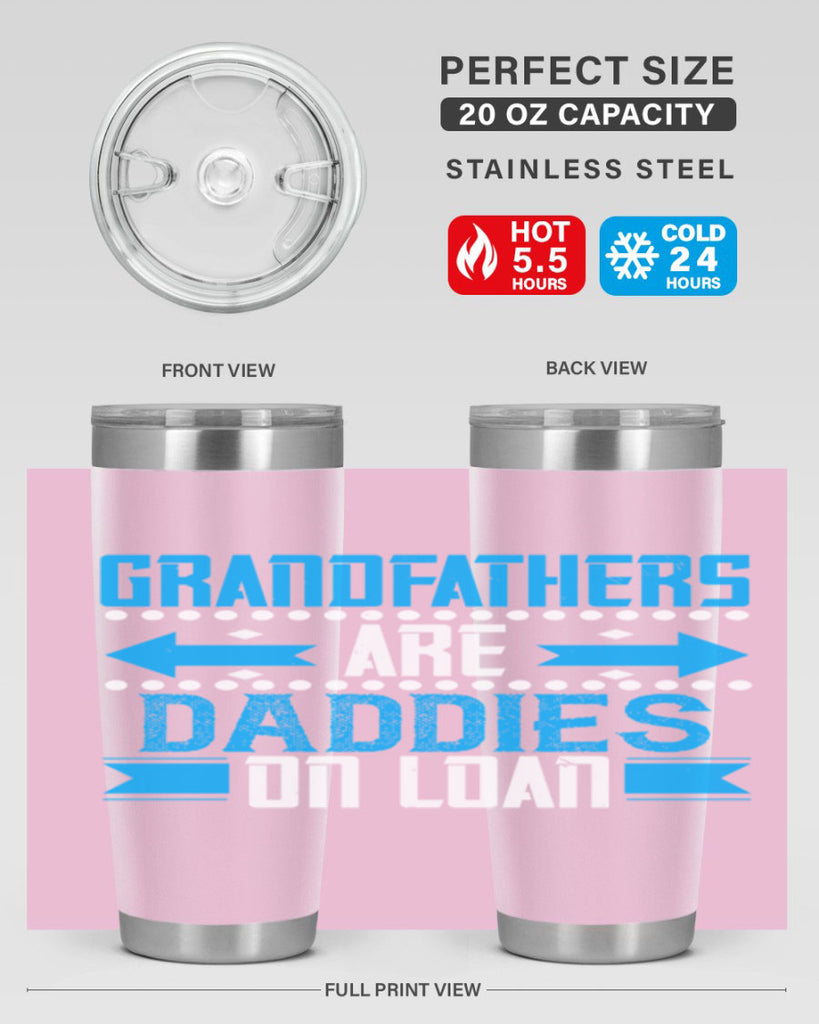 Grandfathers are daddies on loan 55#- grandpa - papa- Tumbler