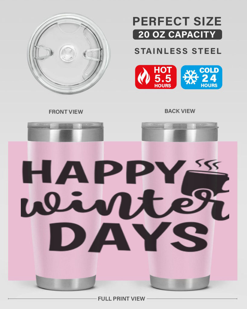 Happy Winter Days 119#- winter- Tumbler