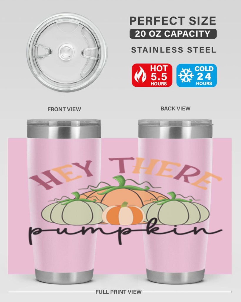 Hey There Pumpkin 307#- fall- Tumbler