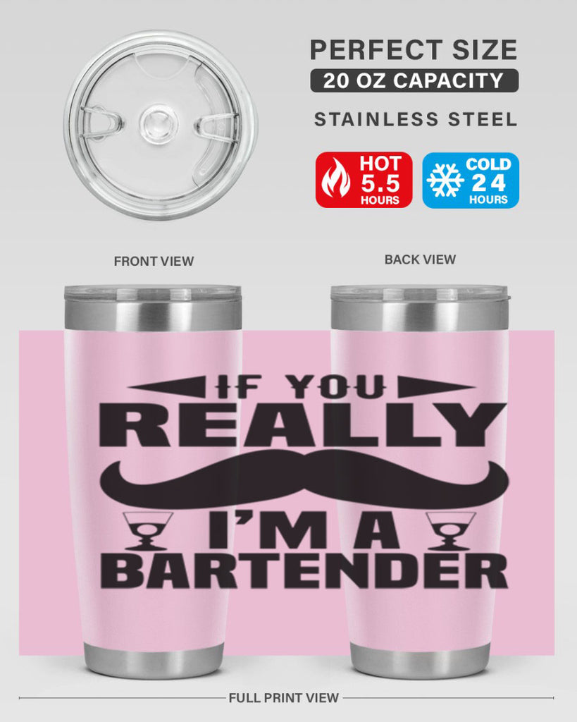 If you really Style 15#- bartender- tumbler
