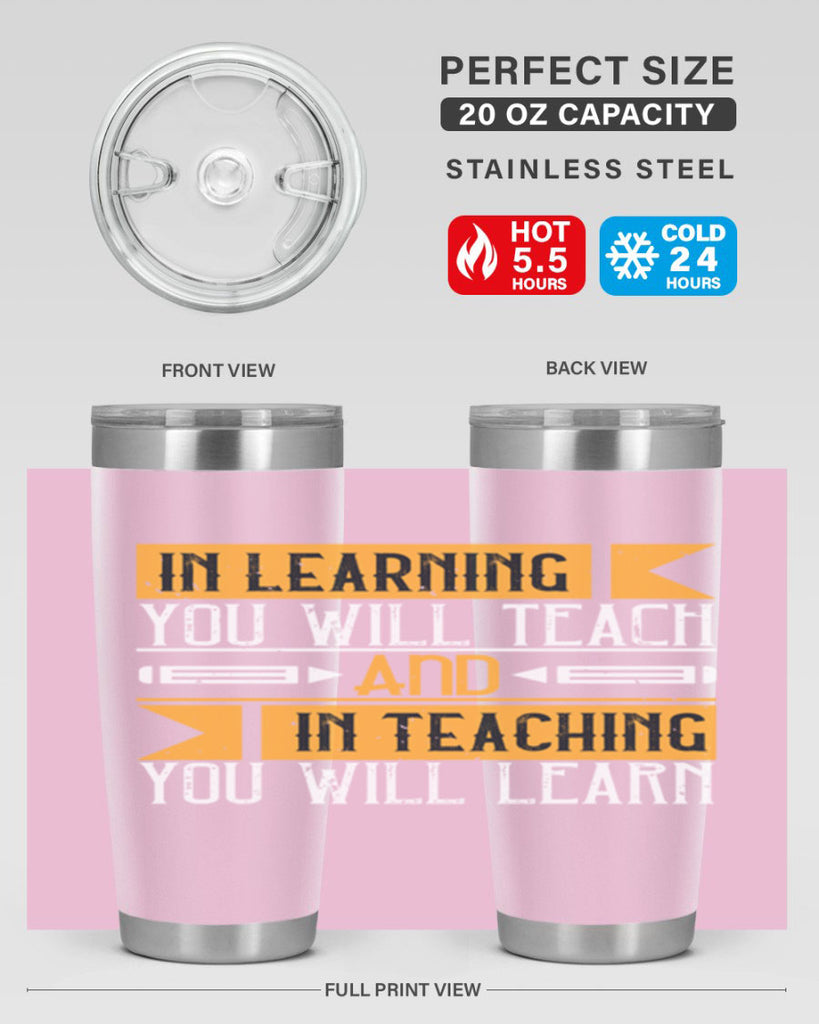 In learning you will teach and in teaching you will learn Style 98#- teacher- tumbler