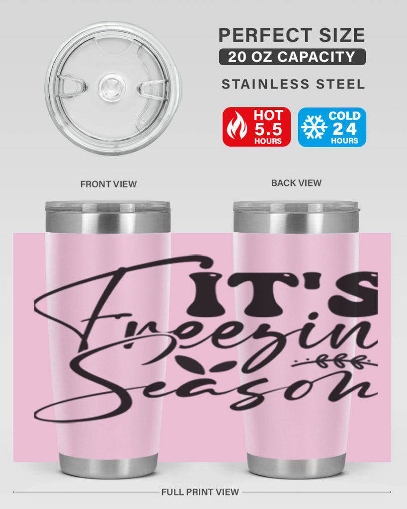 Its freezin season 270#- winter- Tumbler