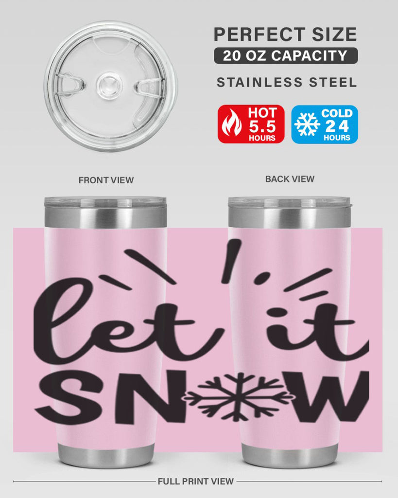 Let It Snow 283#- winter- Tumbler