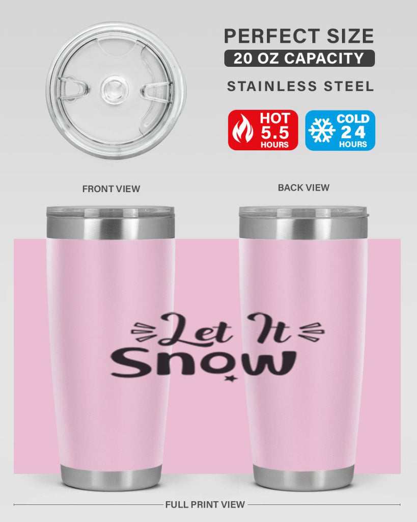 Let It Snow 285#- winter- Tumbler