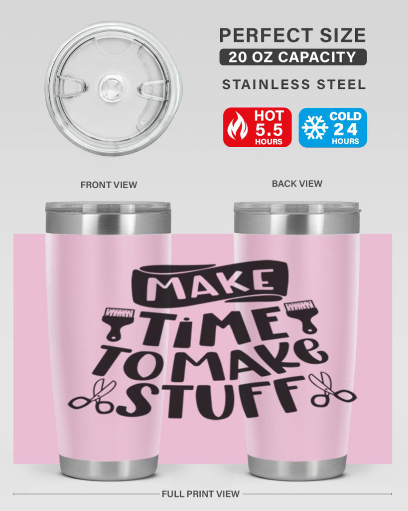 Make Time To Make Stuff 12#- crafting- Tumbler