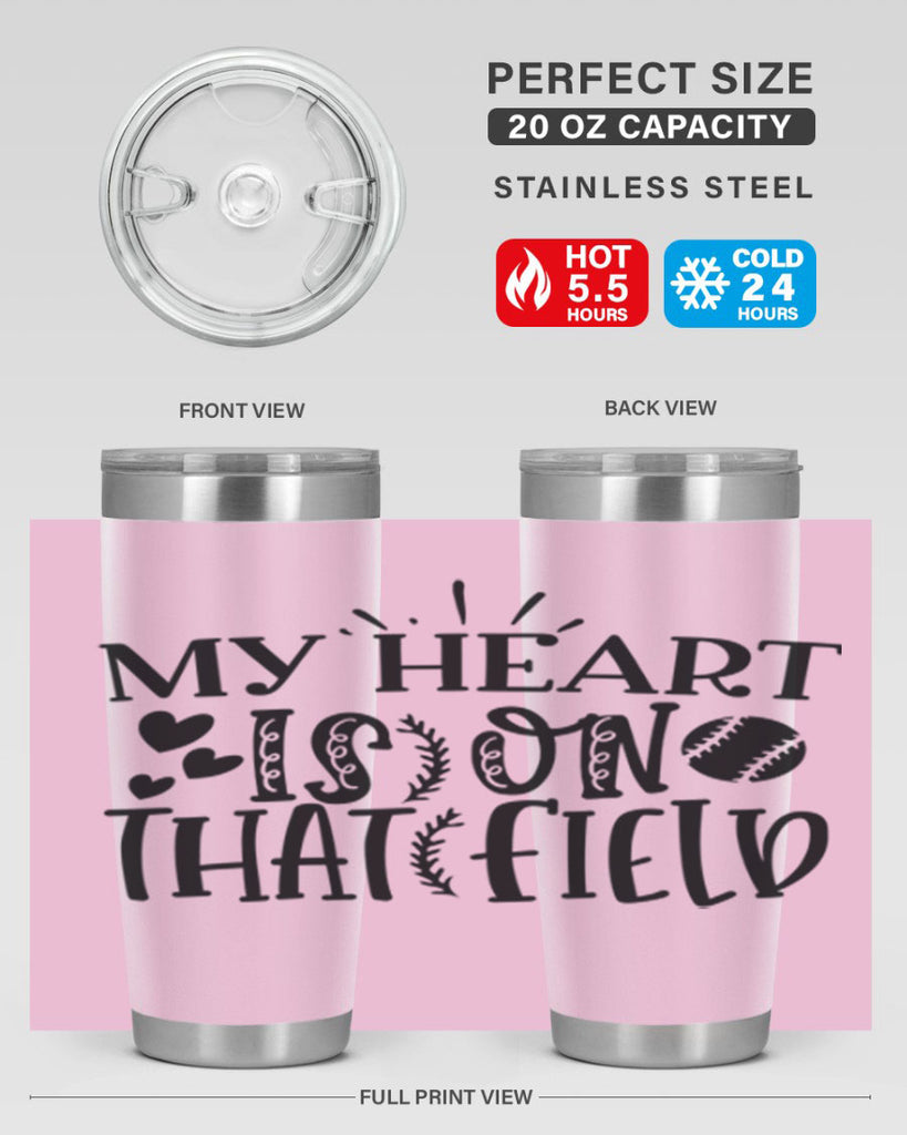 My Heart Is on That Field 2049#- baseball- Tumbler