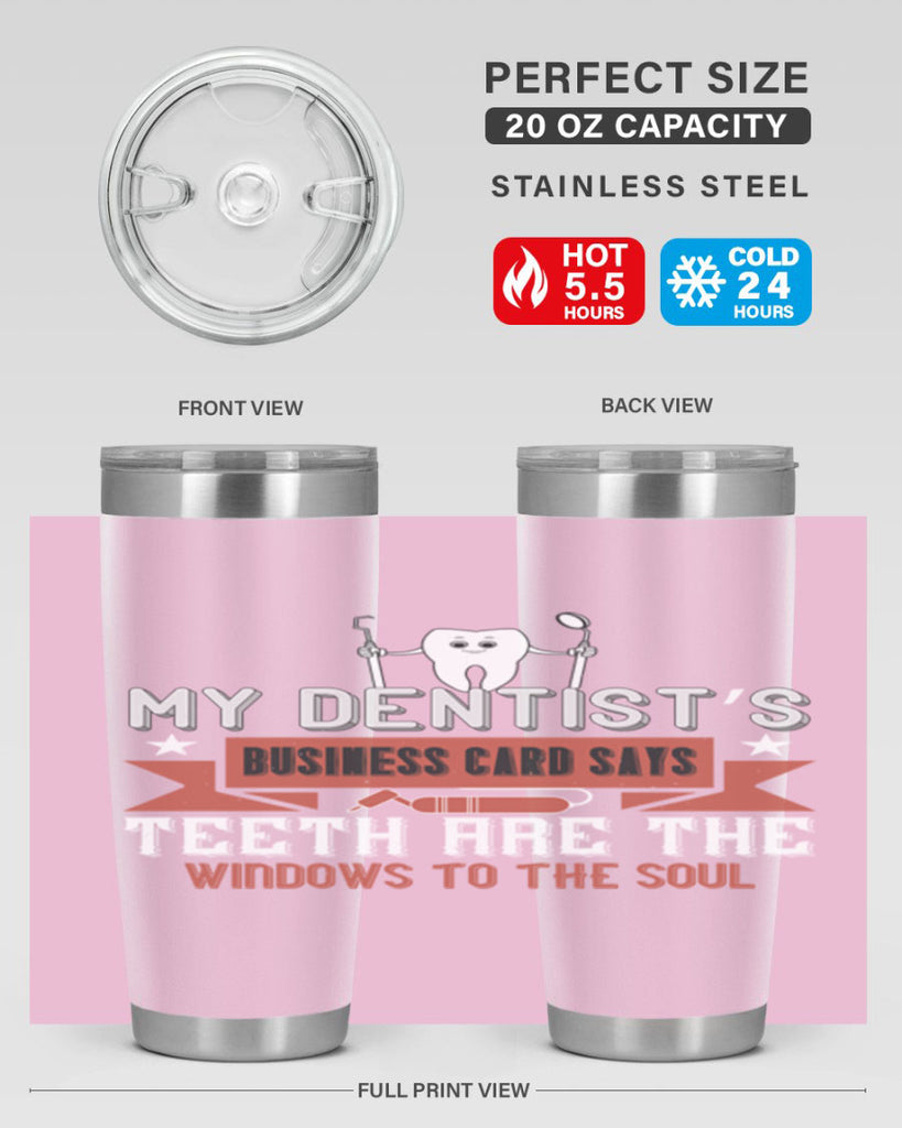 My dentist’s business card says Style 24#- dentist- tumbler
