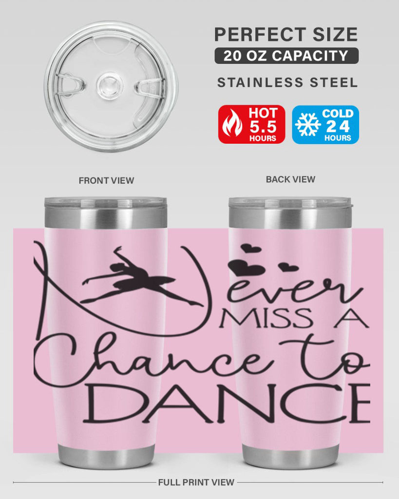 Never Miss a Chance to Dance 62#- ballet- Tumbler