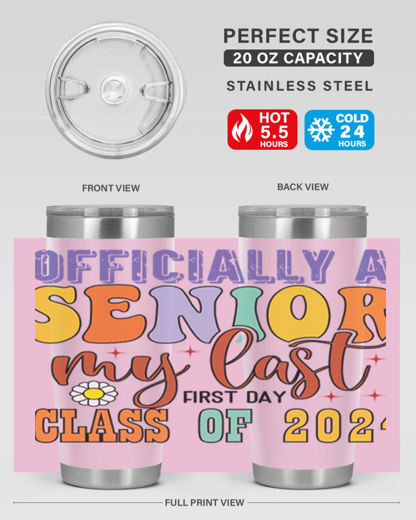 Officially a senior my last first day class of 2024 1 8#- 12th grade- Tumbler