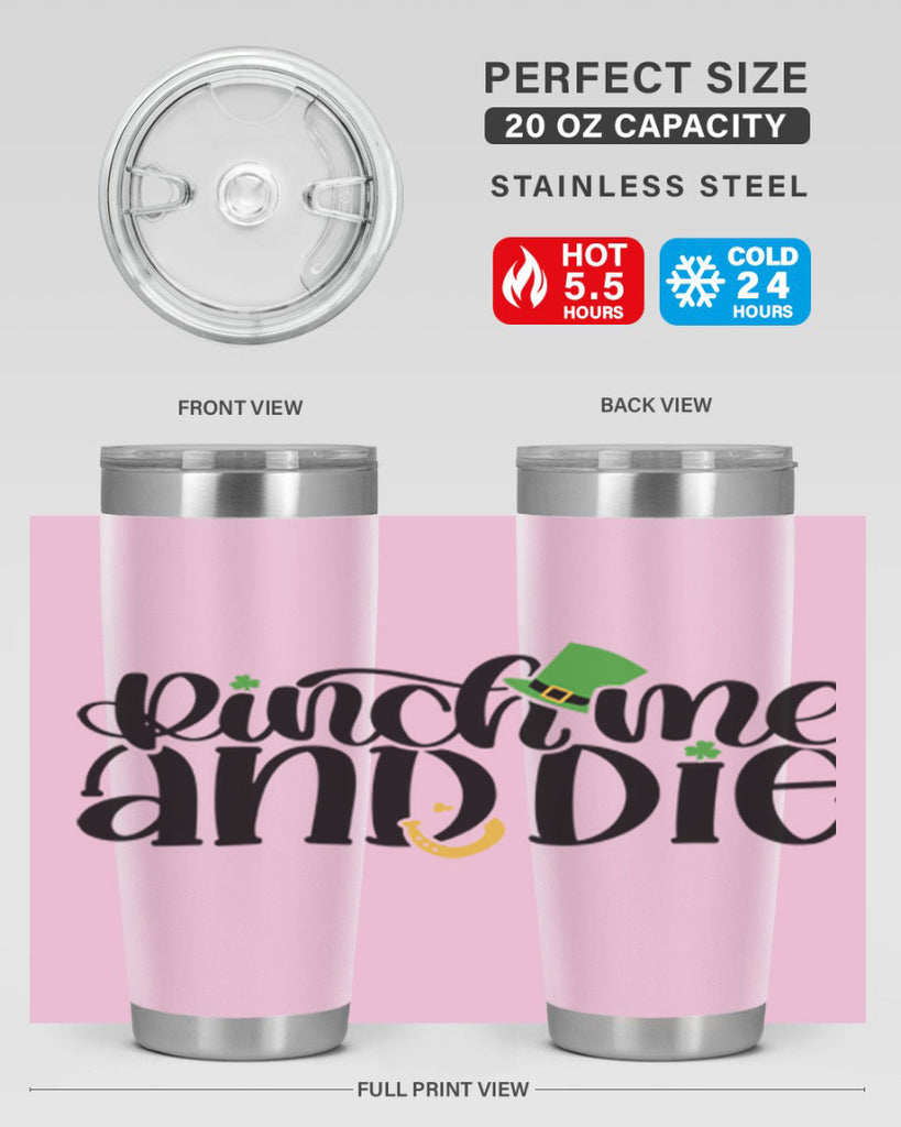 Pinch Me And Die Style 39#- St Patricks Day- Tumbler