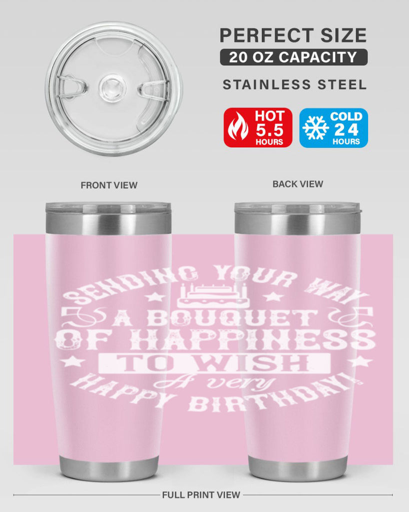 Sending your way a bouquet of happiness…To wish you a very happy birthday Style 45#- birthday- tumbler