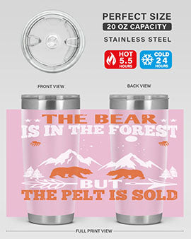 The bear is in the forest, but the pelt is soldd 31#- Bears- Tumbler