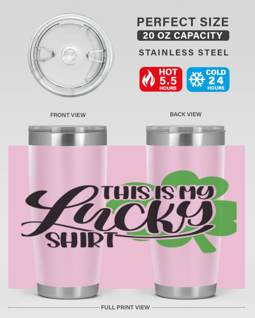 This Is My Lucky Shirt Style 23#- St Patricks Day- Tumbler