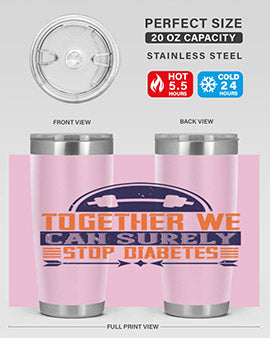Together We Can Surely Stop Diabetes Style 8#- diabetes- Tumbler
