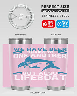 We have been shark to one another but also lifeboat Style 6#- shark  fish- Tumbler