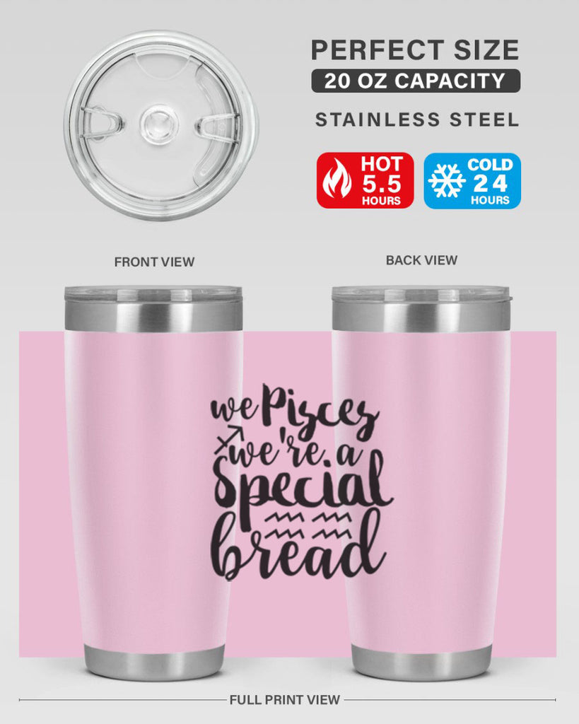 We pisces Were A Special Bread 557#- zodiac- Tumbler