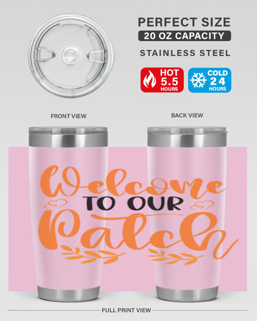 Welcome To Our Patch 633#- fall- Tumbler