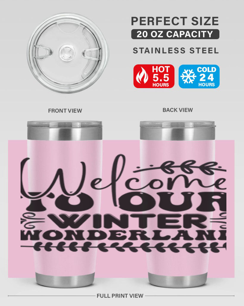 Welcome to our winter wonderland 477#- winter- Tumbler