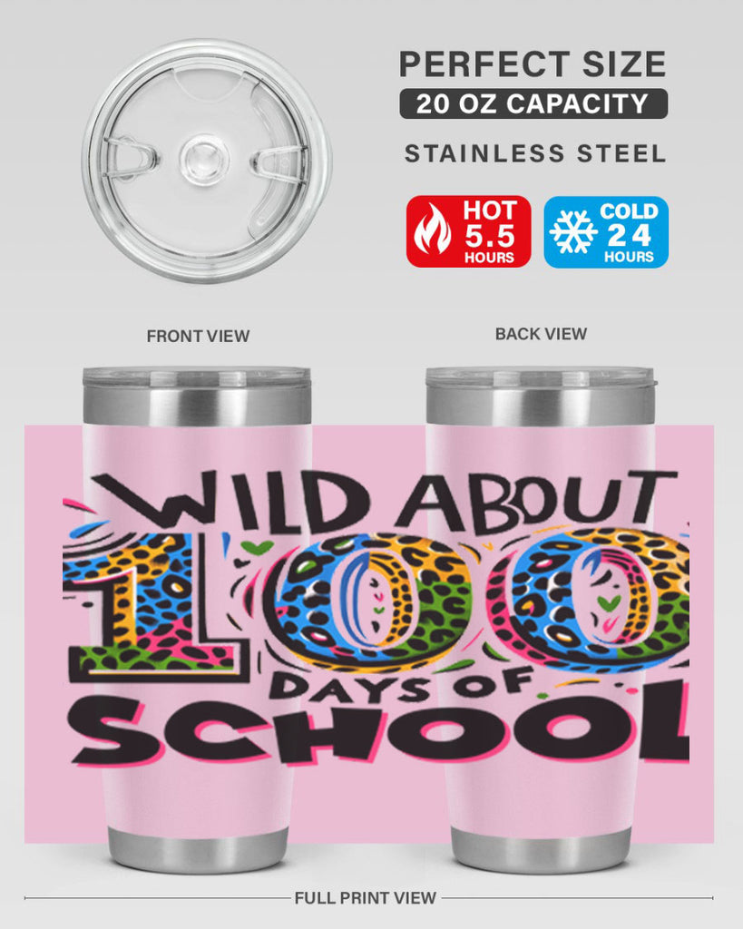 Wild about 100 days Sublimation 58#- 100 days of school- Tumbler