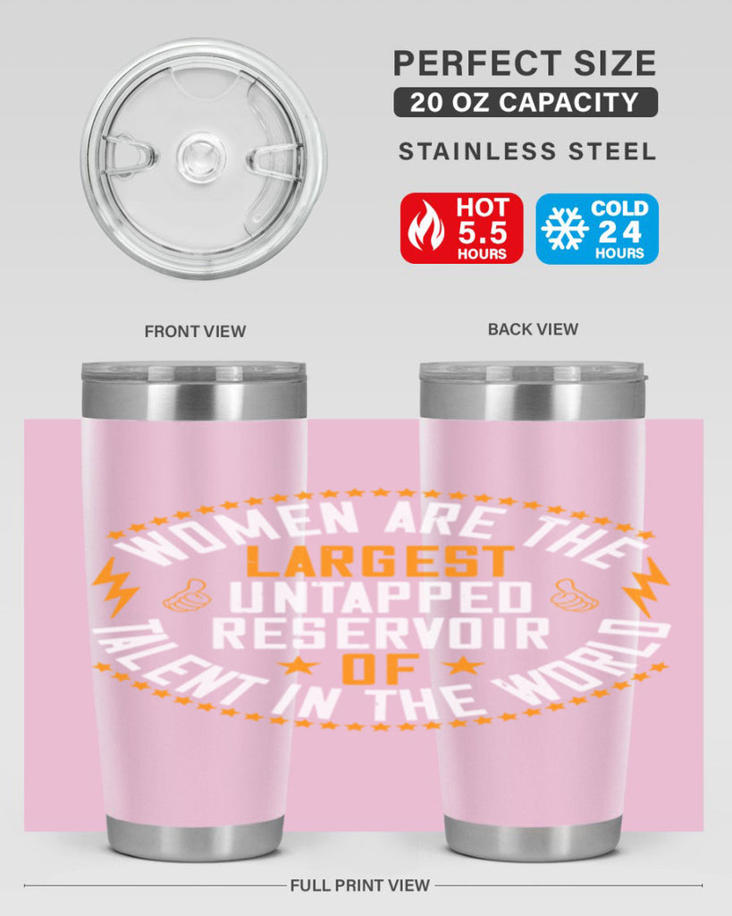 Women are the largest untapped reservoir of talent in the world Style 11#- womens day- Tumbler
