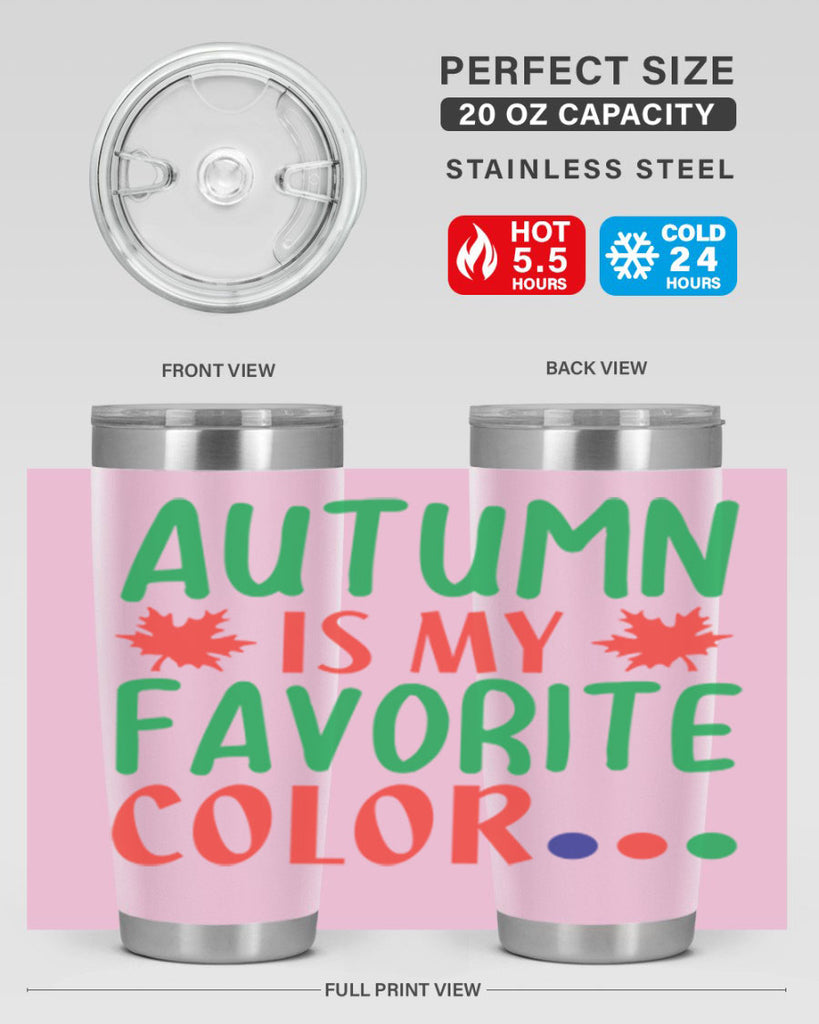 autumn is my favorite color 18#- fall- Tumbler